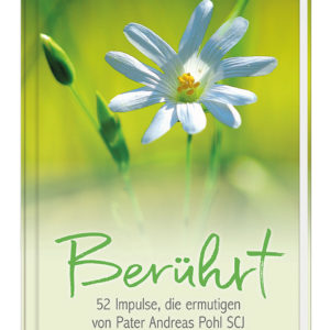 Das Buchcover zeigt eine Gänseblümchen-Illustration zum Titel „Berührt“ von Pater Andreas Pohl.