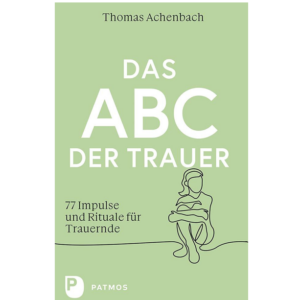 Das Buchcover zeigt "Das ABC der Trauer" mit einer sitzenden Person und dem Patmos-Logo.