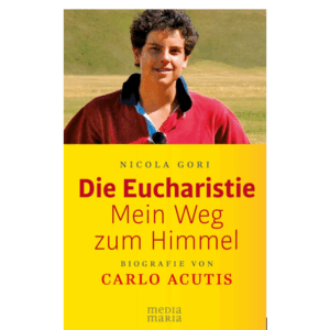Das Buchcover zeigt Carlo Acutis' Porträt und bewirbt seine Biografie "Die Eucharistie – Mein Weg.