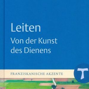 Das Buchcover zeigt "Leiten – Von der Kunst des Dienens" von Thomas Dienberg mit Landschaft.