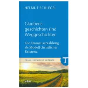 Glaubensgeschichten sind Weggeschichten