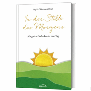 Das Buch „In der Stille des Morgens“ von Sigrid Offermann zeigt eine Sonnenaufgangslandschaft und.