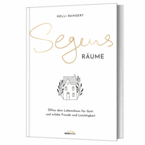 Das Buch "Segens Räume" von Nelli Bangert zeigt ein Haus und lädt zur Freude ein.