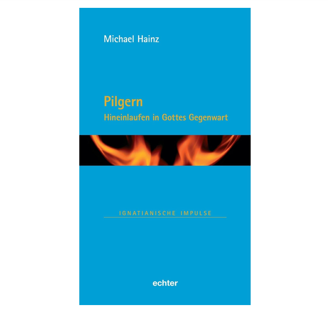 Pilgern – Hineinlaufen in Gottes Gegenwart