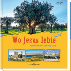 Das Buchcover zeigt das Heilige Land und richtet sich an Kinder, illustriert mit Landschafts- und.