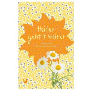 Das Buchcover zeigt eine stilisierte Sonnenblume mit dem Titel "Heiter geht's weiter".